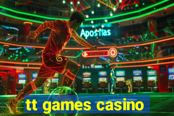 tt games casino